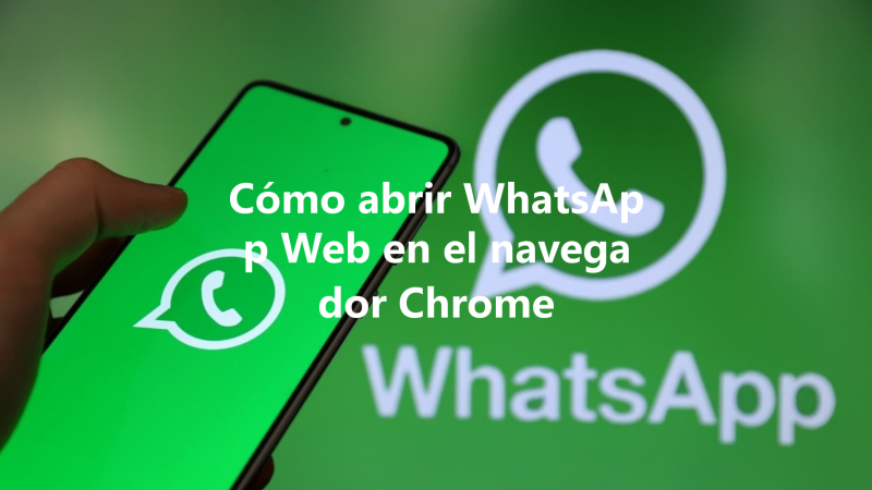 Cómo abrir WhatsApp Web en el navegador Chrome 三